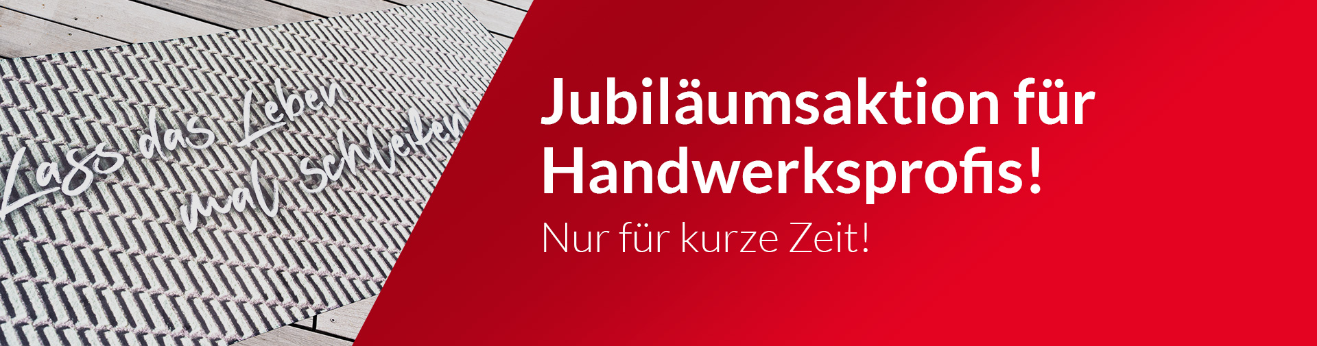 Jubiläumsaktion für Handwerkprofis!